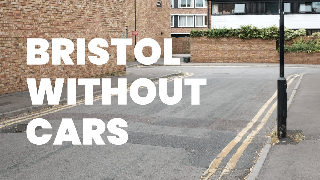 BRISTOL WITHOUT CARS.