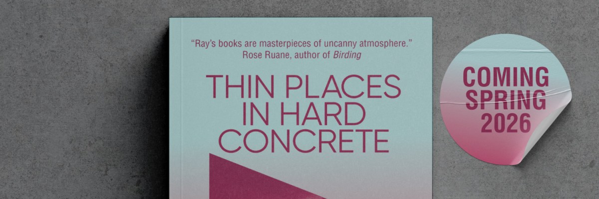 A tease of the cover of a book called Thin Places in Hard Concrete, coming Spring 2026.