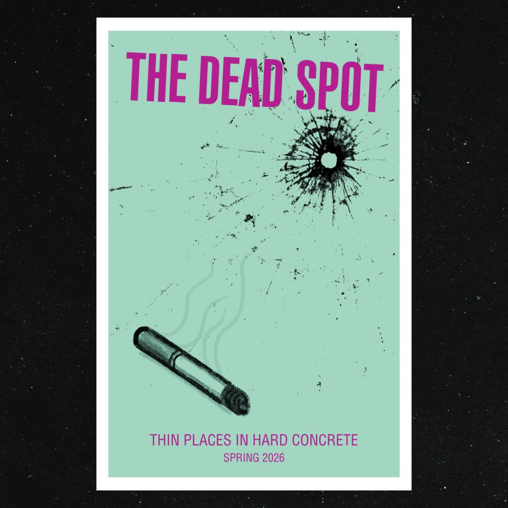 A poster for The Dead Spot with a bullet hole in glass and a smoking cigarette.