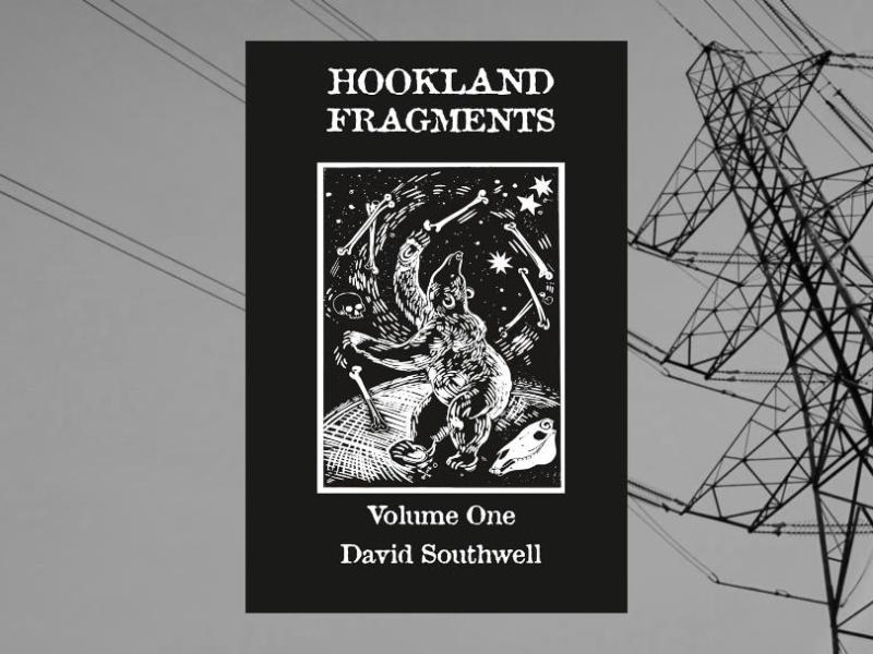 Book review: Hookland Fragments Volume One by David&nbsp;Southwell