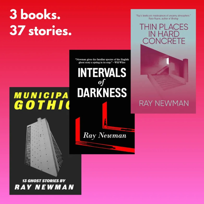 Municipal Gothic (black, yellow, brutalist tower block); Intervals of Darkness (black, red, illustration of a mysterious void); Thin Places in Hard Concrete (pink and pale blue, floating brutalist staircase). There books, 37 stories.